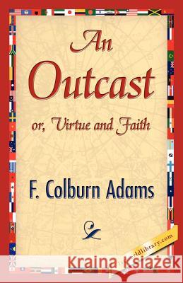 An Outcast Colburn Adams F 9781421845364 1st World Library