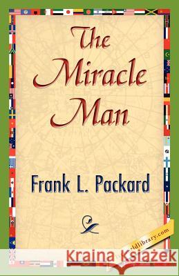 The Miracle Man L. Packard Fran 9781421845371 1st World Library