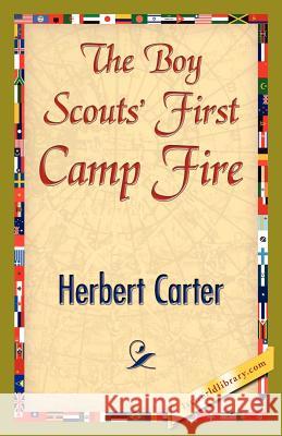 The Boy Scouts' First Camp Fire Carter Herber 9781421845487