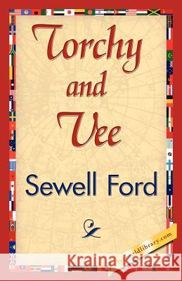 Torchy and Vee Ford Sewel 9781421845722 1st World Library