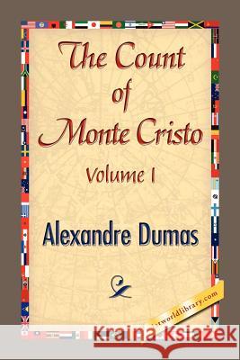 THE COUNT OF MONTE CRISTO Volume I Alexandre Dumas Library 1stworl 9781421846842 1st World Library