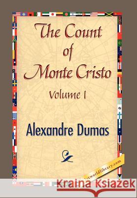 THE COUNT OF MONTE CRISTO Volume I Alexandre Dumas Library 1stworl 9781421846866 1st World Library