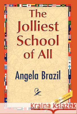 The Jolliest School of All Brazil Angel 9781421846972 1st World Library