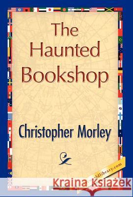 The Haunted Bookshop Morley Christophe 9781421847092 1st World Library