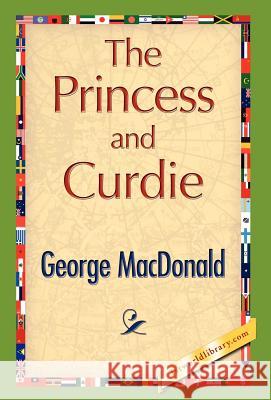 The Princess and Curdie MacDonald Georg 9781421847313 1st World Library