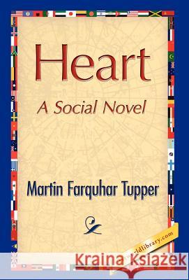 Heart Farquhar Tupper Marti 9781421847542 1st World Library