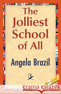 The Jolliest School of All Brazil Angel 9781421847948 1st World Library