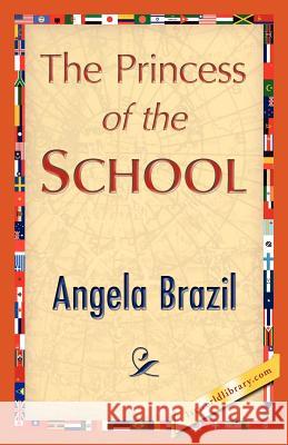 The Princess of the School Brazil Angel 9781421847955 1st World Library