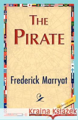 The Pirate Marryat Frederic 9781421848242 1st World Library