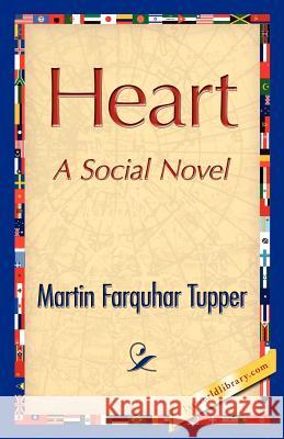 Heart Farquhar Tupper Marti 9781421848518 1st World Library