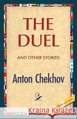 The Duel and Other Stories Anton Pavlovich Chekhov 1st World Publishing 9781421849966 1st World Publishing