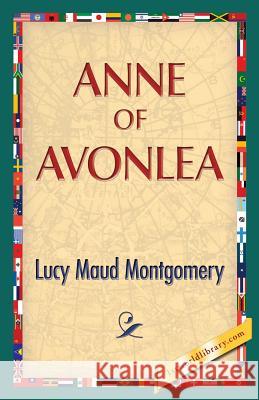 Anne of Avonlea Lucy Maud Montgomery 1st World Publishing 9781421850436 1st World Publishing