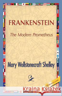 Frankenstein Mary Wollstonecraft (Godwin) Shelley 1st World Publishing 9781421850566 1st World Library