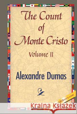 The Count of Monte Cristo, Volume 2 Alexandre Dumas 1stworldlibrary                          1stworldpublishing 9781421851105 1st World Publishing