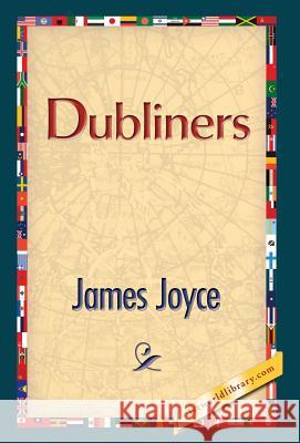 Dubliners James Joyce 1st World Publishing 9781421851242 1st World Publishing