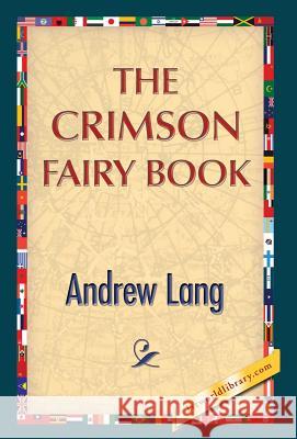 The Crimson Fairy Book Andrew Lang 1st World Publishing 9781421851297 1st World Publishing