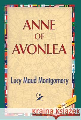 Anne of Avonlea Lucy Maud Montgomery 1st World Publishing 9781421851419 1st World Publishing