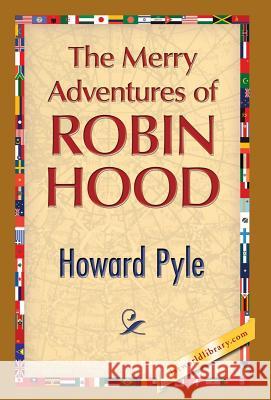 The Merry Adventures of Robin Hood Howard Pile 1st World Publishing 9781421851471