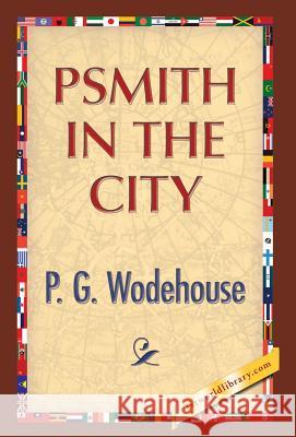 Psmith in the City P. G. Wodehouse 9781421851716 1st World Library