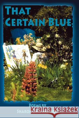 That Certain Blue Sharon Lask Munson 1st World Library                        1st World Publishing 9781421886299 1st World Publishing