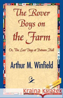 The Rover Boys on the Farm Arthur M. Winfield 9781421888149