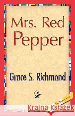 Mrs. Red Pepper Grace S. Richmond 9781421888408