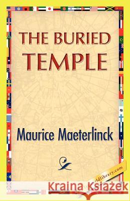 The Buried Temple Maurice Maeterlinck 9781421888651 1st World Library