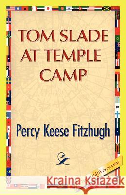 Tom Slade at Temple Camp Percy K. Fitzhugh 9781421888712 1st World Library