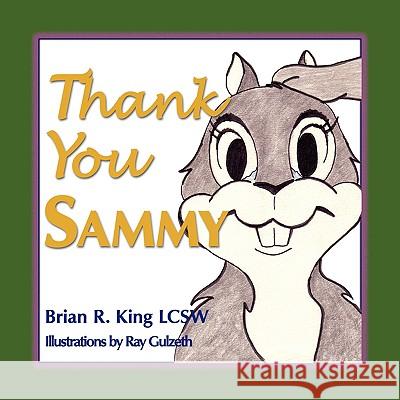 Thank You Sammy Brian R. King Library 1stworl Publishing 1stworl 9781421890258 1st World Publishing