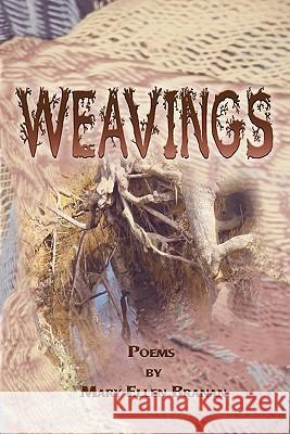 Weavings Mary Ellen Branan 1st World Library                        1st World Publishing 9781421891866 1st World Publishing