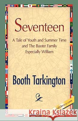 Seventeen Booth Tarkington 9781421893198 1st World Library