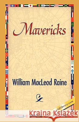 Mavericks William MacLeod Raine 9781421893747