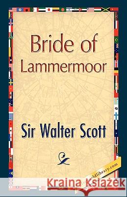 Bride of Lammermoor Walter Scott 9781421893976 1st World Library