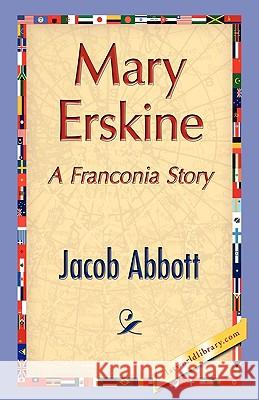 Mary Erskine Jacob Abbott 9781421894478 1st World Library