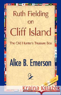 Ruth Fielding on Cliff Island Emerson Alic 9781421896106