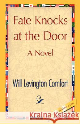 Fate Knocks at the Door Levington Comfor Wil 9781421896861 1st World Library