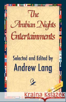 The Arabian Nights Entertainments Lang Andre 9781421896915 1st World Library