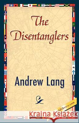 The Disentanglers Andrew Lang 9781421896922 