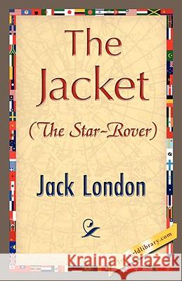 The Jacket (Star-Rover) Jack London 9781421896960 