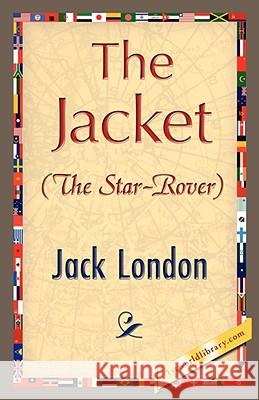 The Jacket (Star-Rover) Jack London 9781421896960