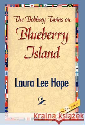 The Bobbsey Twins on Blueberry Island Laura Lee Hope 9781421897561