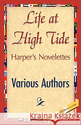 Life at High Tide Authors Variou 9781421897806 1st World Library