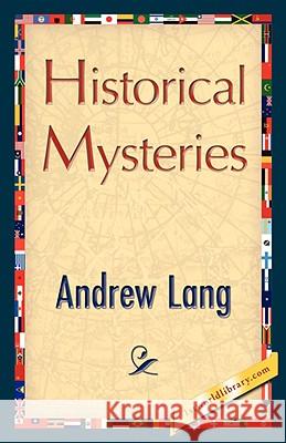 Historical Mysteries Andrew Lang 9781421897899 1st World Library