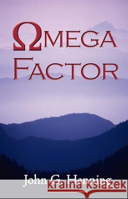 Omega Factor John G. Henning 1st World Publishing 9781421899299 1st World Publishing