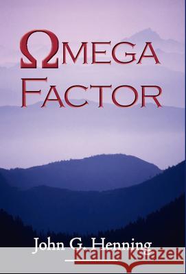 Omega Factor John G. Henning 1st World Publishing 9781421899305 1st World Publishing