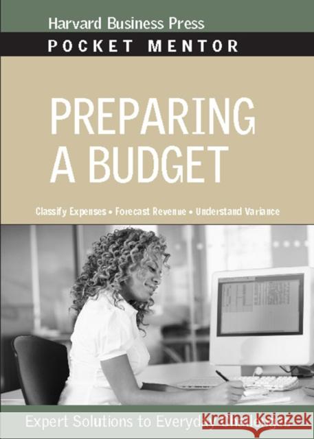 Preparing a Budget: Expert Solutions to Everyday Challenges Review, Harvard Business 9781422128848 0