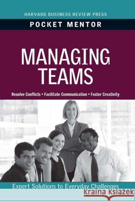 Managing Teams Harvard Business School Press 9781422129746