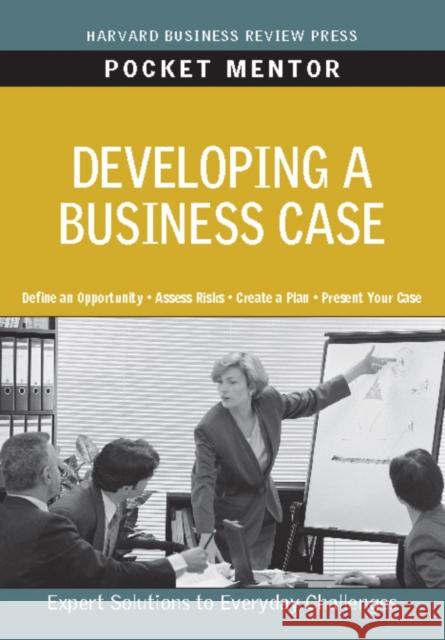 Developing a Business Case Harvard Business Review 9781422129760 Harvard Business Review Press