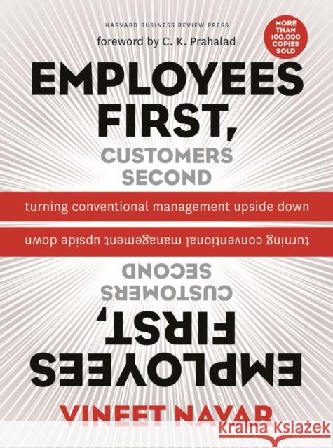 Employees First, Customers Second: Turning Conventional Management Upside Down Vineet Nayar 9781422139066 Harvard Business Review Press