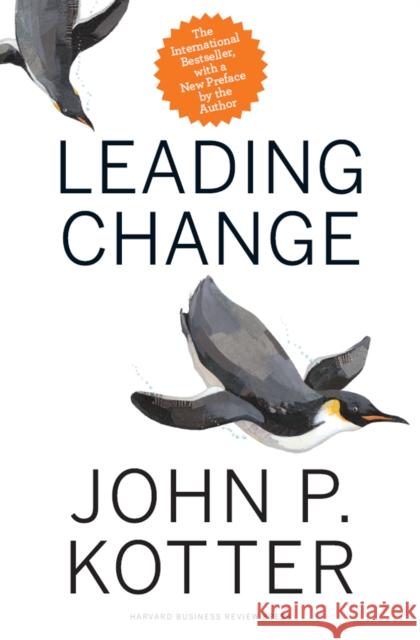 Leading Change, With a New Preface by the Author John P. Kotter 9781422186435